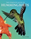 The Complete Book of Hummingbirds - Tony Tilford