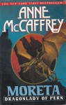 Moreta: Dragonlady of Pern - Anne McCaffrey