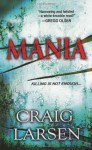 Mania - Craig Larsen