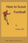 How to Scout Football - George Allen