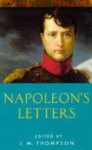 Napoleon's Letters - J.M. Thompson