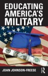 Educating America's Military - Joan Johnson-Freese