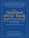 The Smartest 401k Book You'll Ever Read - Daniel R. Solin