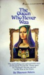 The Queen Who Never Was - Maureen Peters