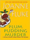 Plum Pudding Murder (Hannah Swensen, #12) - Joanne Fluke