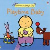 Playtime Baby (Usborne Baby's Day) - Francesca Allen, Felicity Brooks