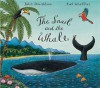 The Snail and the Whale - Julia Donaldson, Axel Scheffler