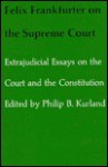 Of Law and Life and Other Things That Matter: Papers and Addresses of Felix Frankfurter, 1956-1963 - Felix Frankfurter