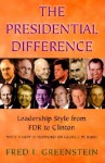 The Presidential Difference: Leadership Style From Fdr To Clinton - Fred I. Greenstein