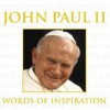 John Paul II Words of Inspiration - Pope John Paul II