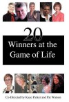 20 Winners at the Game of Life - Kaye Parker, Pat Watson