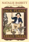 Jack Plank Tells Tales - Natalie Babbitt