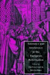 Tolerance and Intolerance in the European Reformation - Bob Scribner