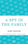 A Spy In The Family - Alec Waugh