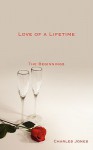 Love of a Lifetime: The Beginnings - Charles Jones