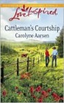 Cattleman's Courtship - Carolyne Aarsen