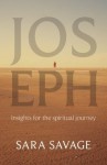 Joseph: Insights for the Spiritual Journey - Sara Savage