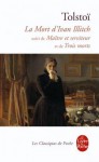 La Mort d'Ivan Illitch, suivi de Maître et serviteur, et de Trois morts - Leo Tolstoy