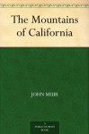 The Mountains of California - John Muir