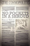 No Pockets in a Shroud - Horace McCoy