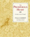 The Prosperous Heart: Creating a Life of 'Enough' - Julia Cameron