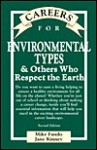 Careers For Environmental Types & Others Who Respect The Earth - Michael Fasulo, Jane Kinney