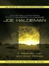 A Separate War and Other Stories - Joe Haldeman