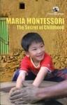 Secret of Childhood - Maria Montessori