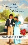 The Wayward Debutante - Sarah Elliott