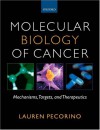 Molecular Biology of Cancer: Mechanisms, Targets, and Therapeutics - Lauren Pecorino