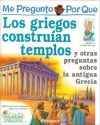 Por Que Los Griegos Construian Templos? I Wonder Why Greeks Built Temples? (Me Pregunto Por Que) - Fiona MacDonald