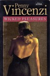 Wicked Pleasures - Penny Vincenzi