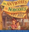 The Anybodies & The Nobodies - N. E. Bode, Oliver Platt