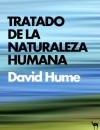 Tratado de la naturaleza humana (Anotado) (Spanish Edition) - David Hume