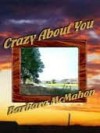 Crazy About You - Barbara McMahon