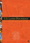 Handbook of U.S. Latino Psychology: Developmental and Community-Based Perspectives - Francisco A. Villarruel, Gustavo Carlo, Josefina M. Contreras Grau, Margarita Azmitia