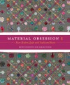 Material Obsession 2: More Modern Quilts with Traditional Roots - Kathy Doughty, Sarah Fielke