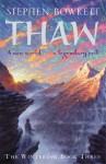 Thaw (Wintering Trilogy) - Stephen Bowkett