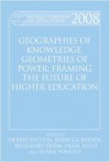 World Yearbook of Education 2008: Geographies of Knowledge, Geometries of Power: Framing the Future of Higher Education - Debbie Epstein, Rebecca Boden, Rosemary Deem, Fazal Rizvi, Susan Wright