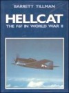 Hellcat: The F6F in World War II - Barrett Tillman