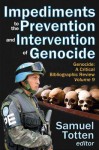 Impediments to the Prevention and Intervention of Genocide - Samuel Totten