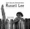 Russell Lee: 75+ (FSA) Farm Security Administration Photographs - Daniel Ankele, Denise Ankele, Russell Lee