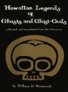 Hawaiian Legends of Ghosts & Ghost-Gods - W.D. Westervelt