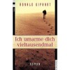 Ich umarme dich vieltausendmal - Ronald Giphart, Rolf Erdorf