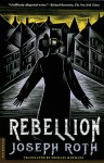 Rebellion: A Novel - Joseph Roth, Michael Hofmann