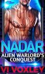 Nadar: Alien Warlord's Conquest (SciFi Alien - Human Military Romance) - Vi Voxley