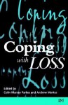 Coping with Loss - Colin Murray Parkes, Andrew Markus