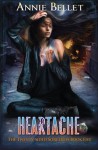 Heartache (The Twenty-Sided Sorceress) (Volume 5) - Annie Bellet