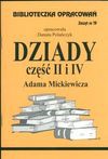 Biblioteczka Opracowań Dziady część II i IV Adama Mickiewicza - Danuta Polańczyk