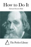 How to Do It - Edward Everett Hale, The Perfect Library